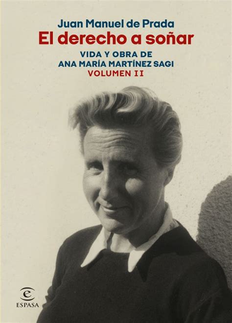 EL DERECHO A SOÑAR: VIDA Y OBRA DE ANA MARIA .